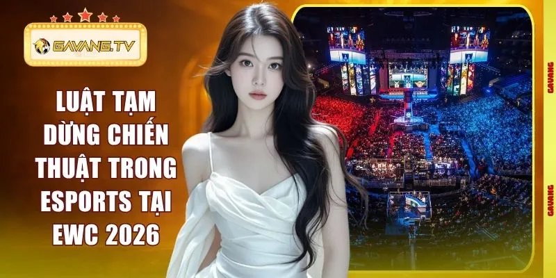 Luật tạm dừng chiến thuật trong esports