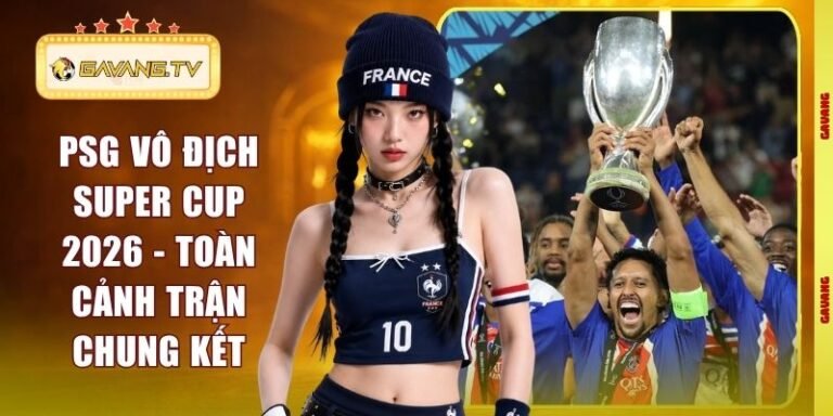 PSG Vô Địch Super Cup